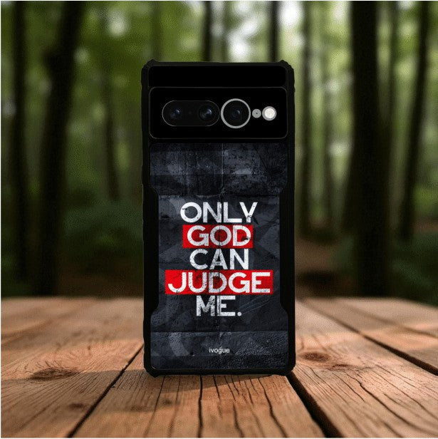 ivogue Only God Can Judge Me Mobile Cover For Google Pixel 7 Pro