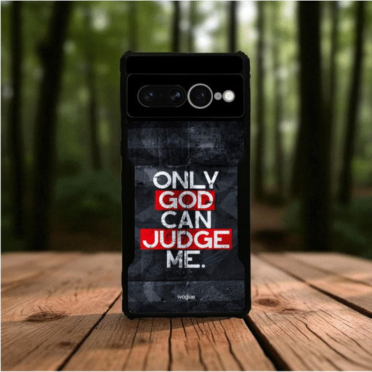 ivogue Only God Can Judge Me Mobile Cover For Google Pixel 7 Pro