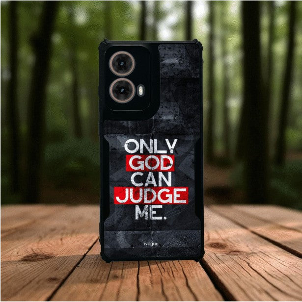 ivogue Only God Can Judge Me Mobile Cover For Motorola G85