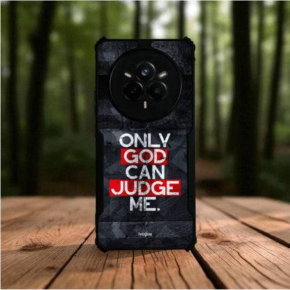 ivogue Only God Can Judge Me Mobile Cover For REALME 14 Pro Plus