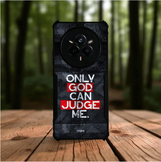 ivogue Only God Can Judge Me Mobile Cover For REALME 14 Pro Plus